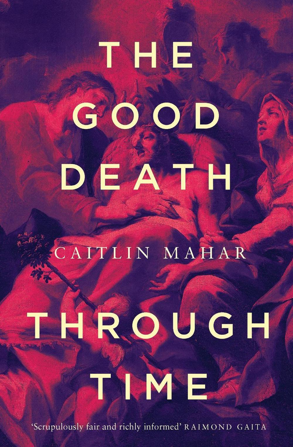 The Good Death Through Time, 9780522878127
