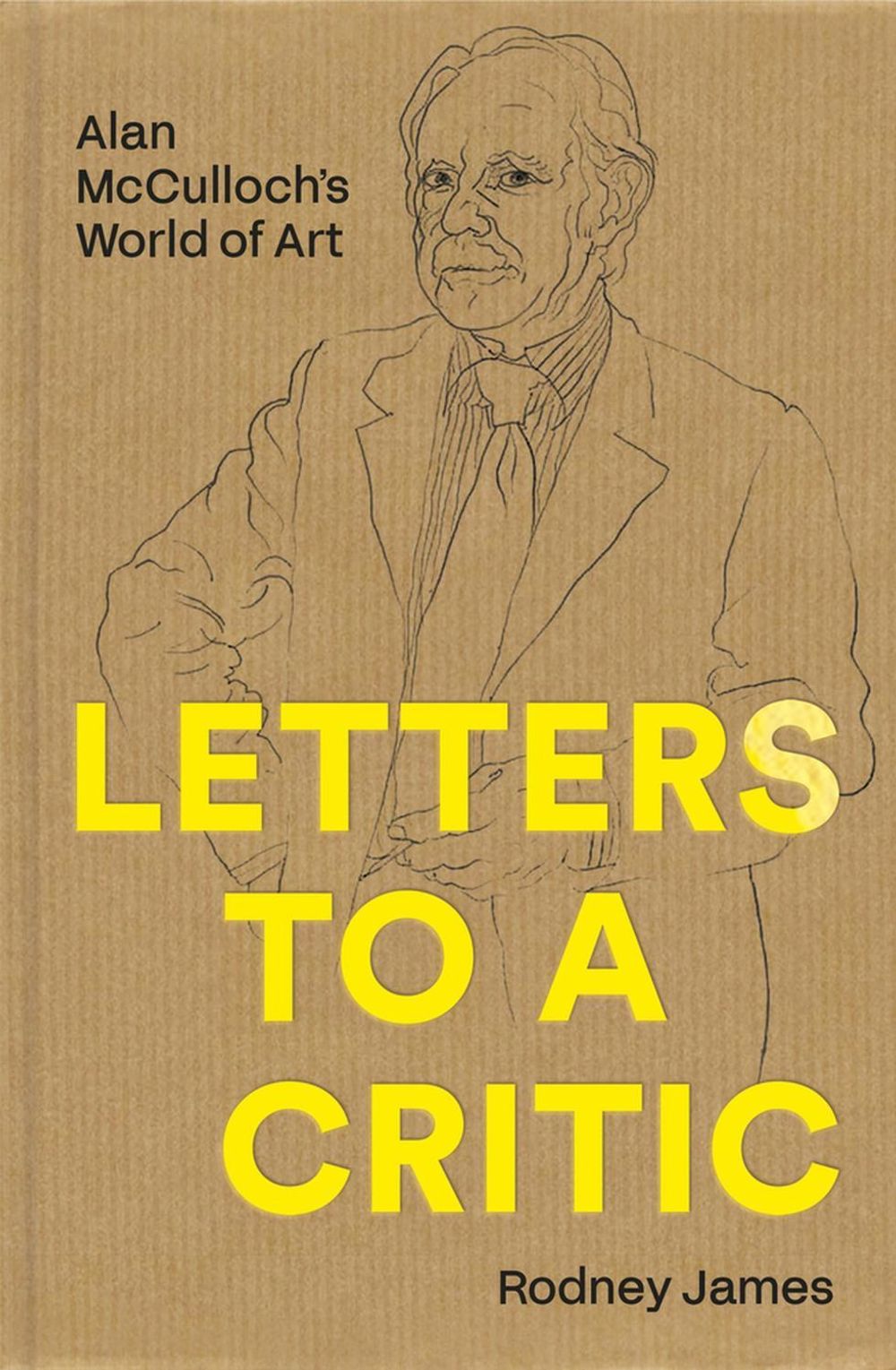 Letters to a Critic by Rodney James - ISBN: 9780522879872