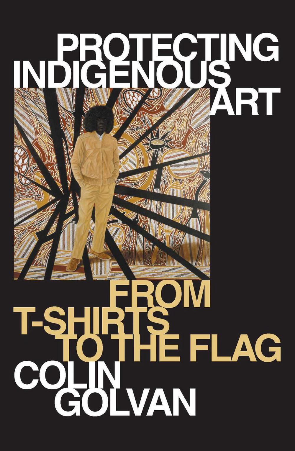 Protecting Indigenous Art by Colin Golvan - ISBN: 9780522880335