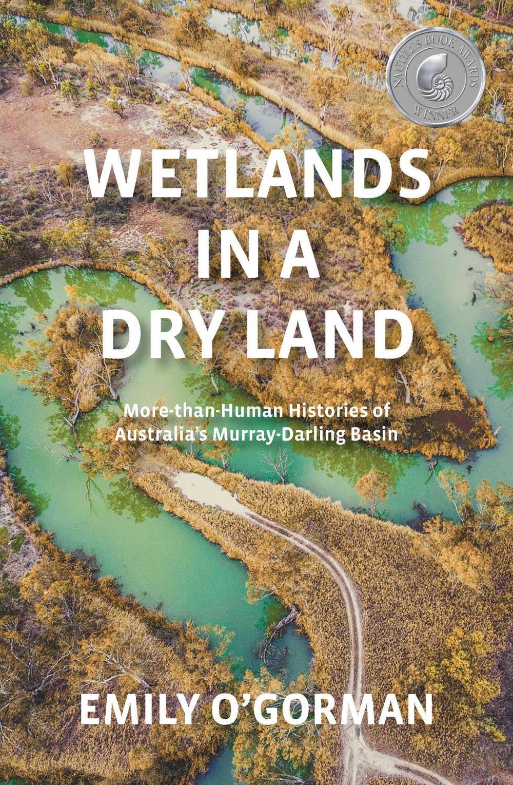 Wetlands in a Dry Land by Emily O'Gorman - ISBN: 9780522880618
