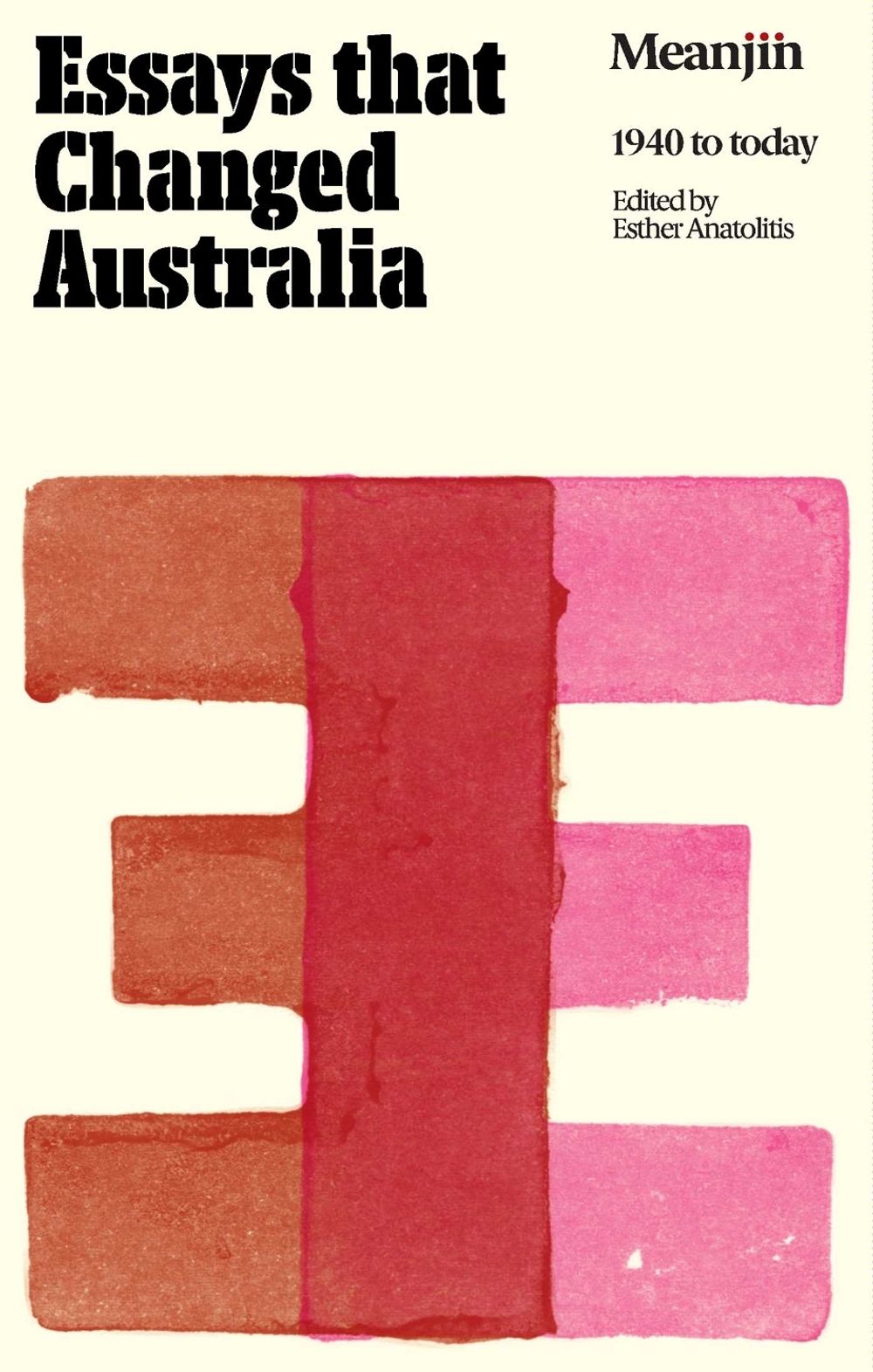 Essays That Changed Australia by Esther Anatolitis - ISBN: 9780522880977