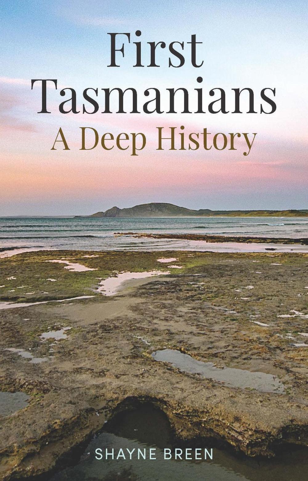 First Tasmanians by Shayne Breen - ISBN: 9780522881035