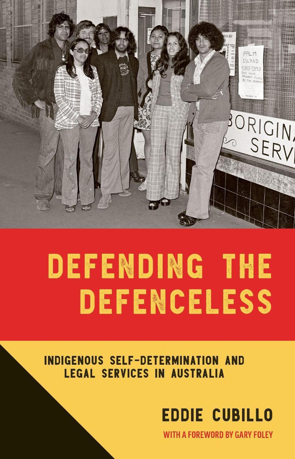 Defending the Defenceless by Eddie Cubillo - ISBN: 9780522881714