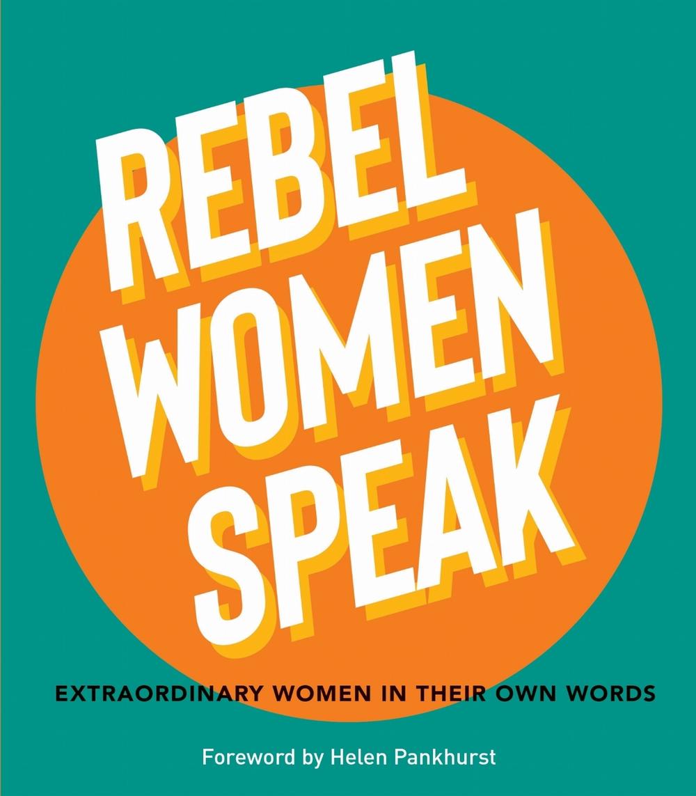 Rebel Women Speak by Helen Pankhurst - ISBN: 9780522881837