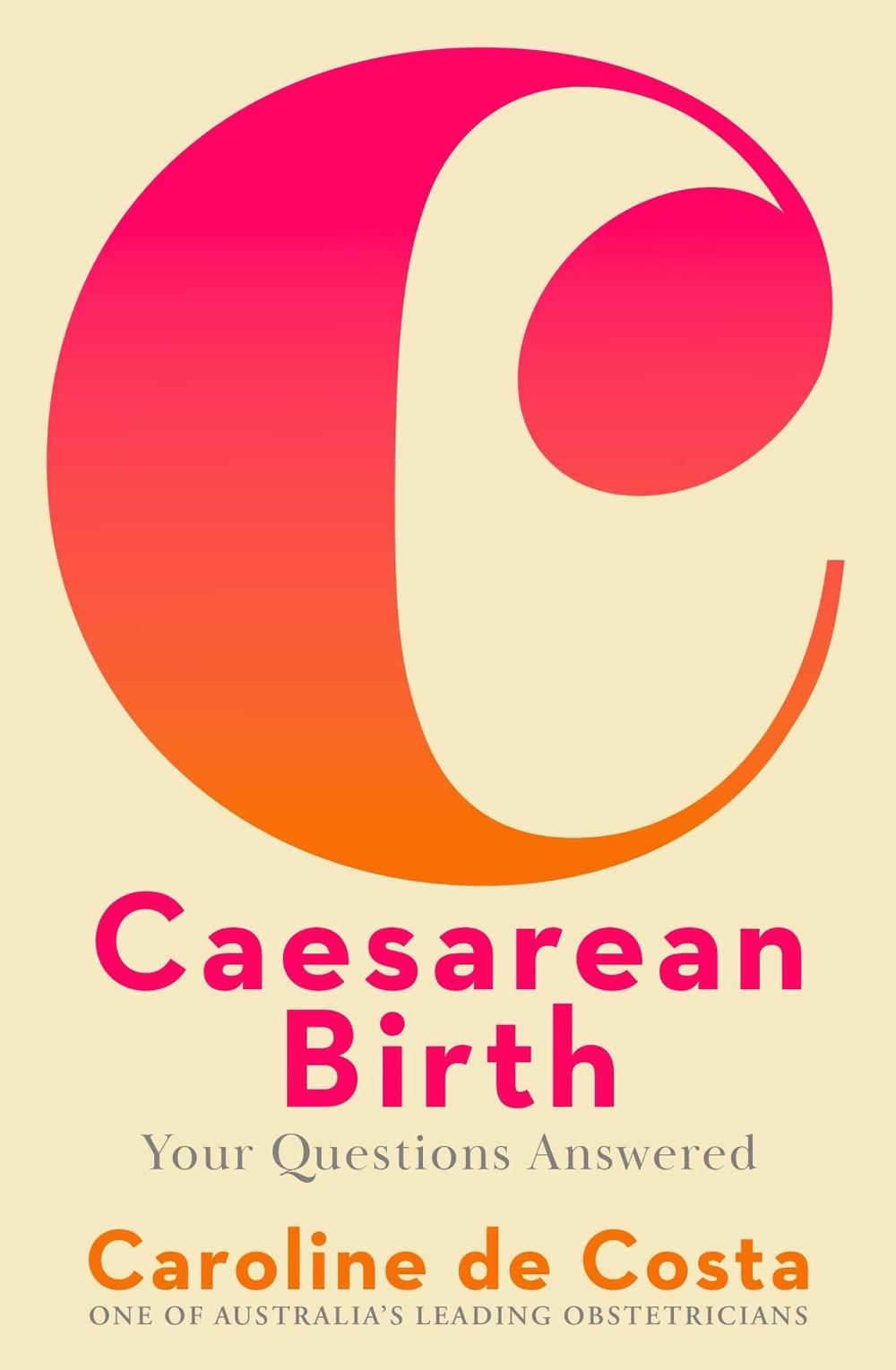 Caesarean Birth by Caroline de Costa - ISBN: 9780522882360