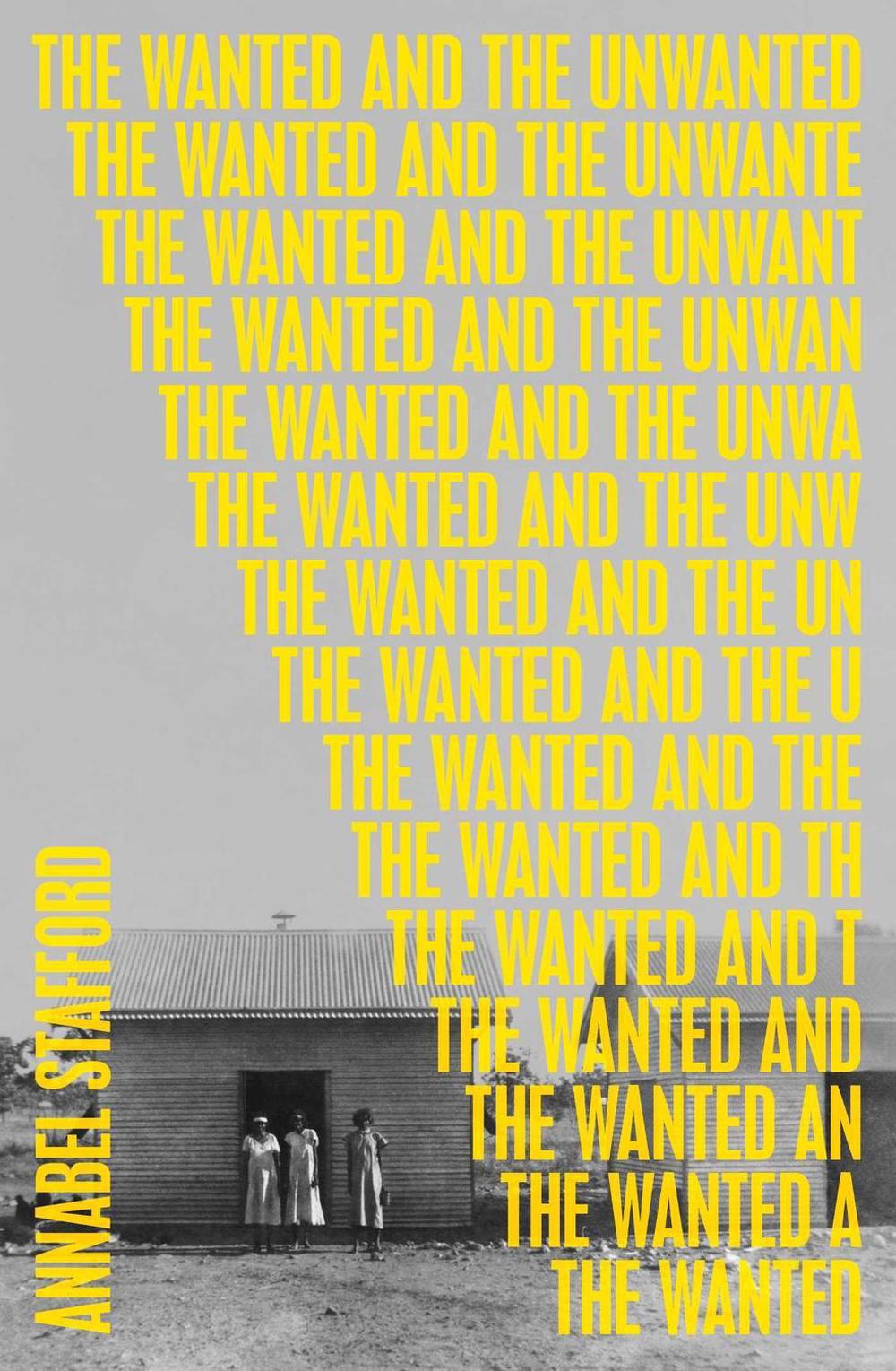 The Wanted and the Unwanted by Annabel Stafford - ISBN: 9780522882469