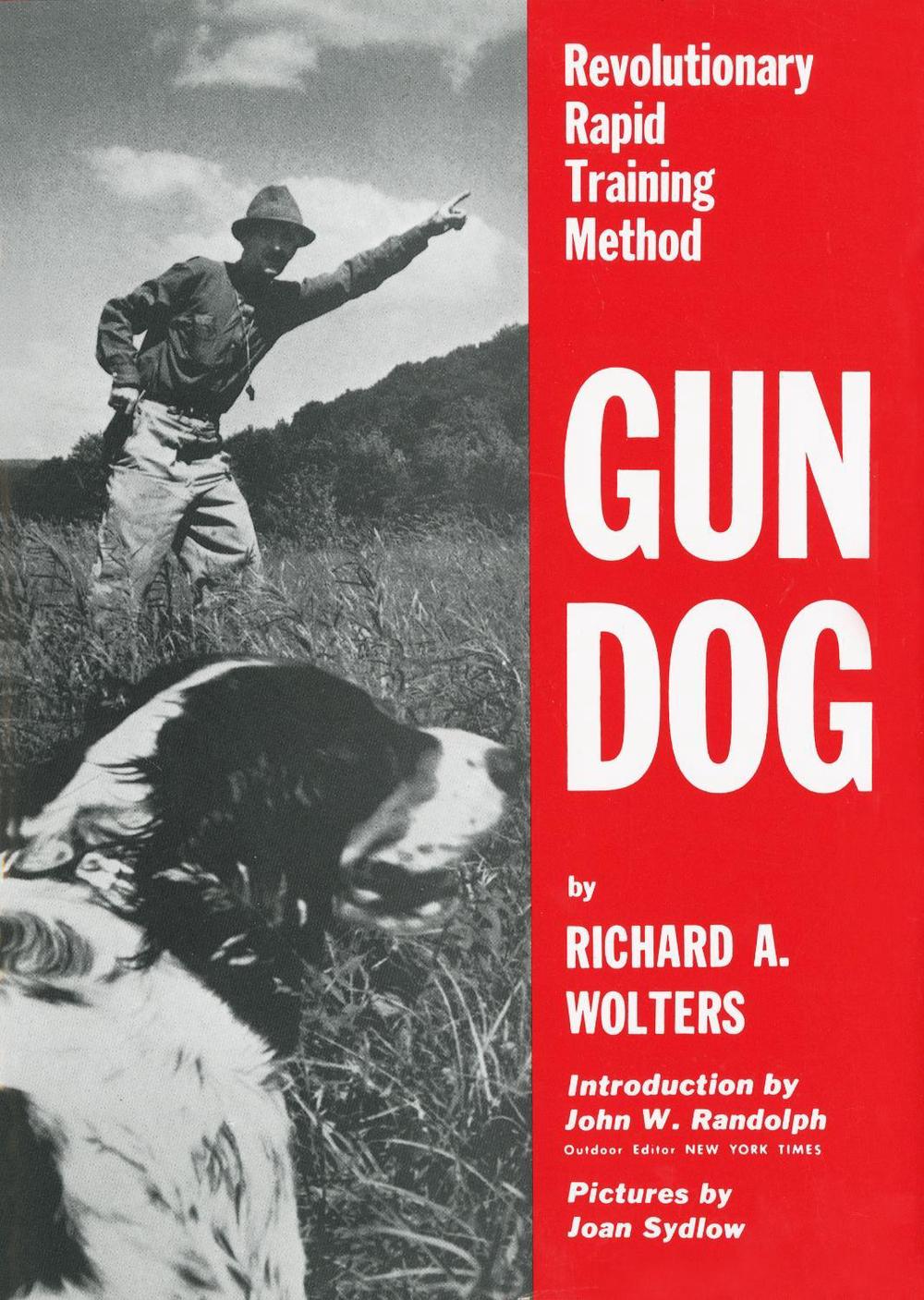Gun Dog by Richard A. Wolters - ISBN: 9780525245490
