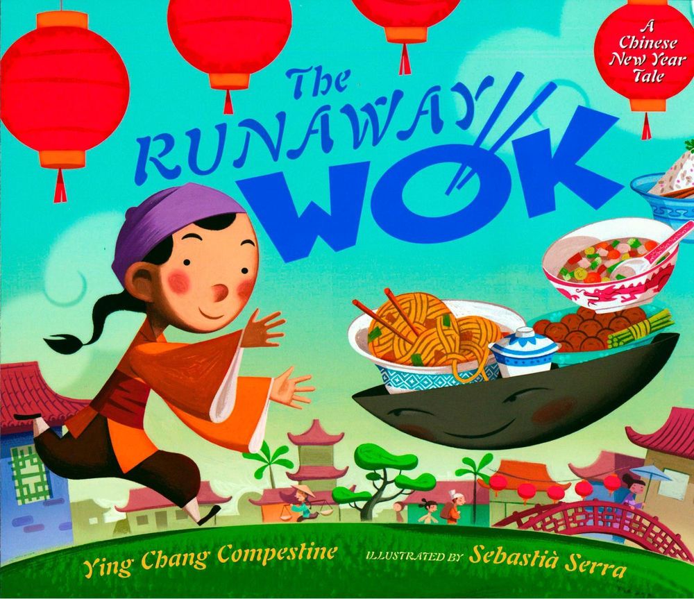 The Runaway Wok by Ying Chang Compestine - ISBN: 9780525420682