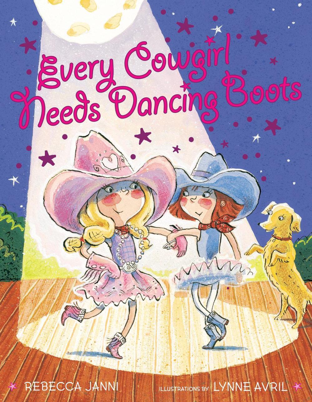 Every Cowgirl Needs Dancing Boots by Rebecca Janni - ISBN: 9780525423416