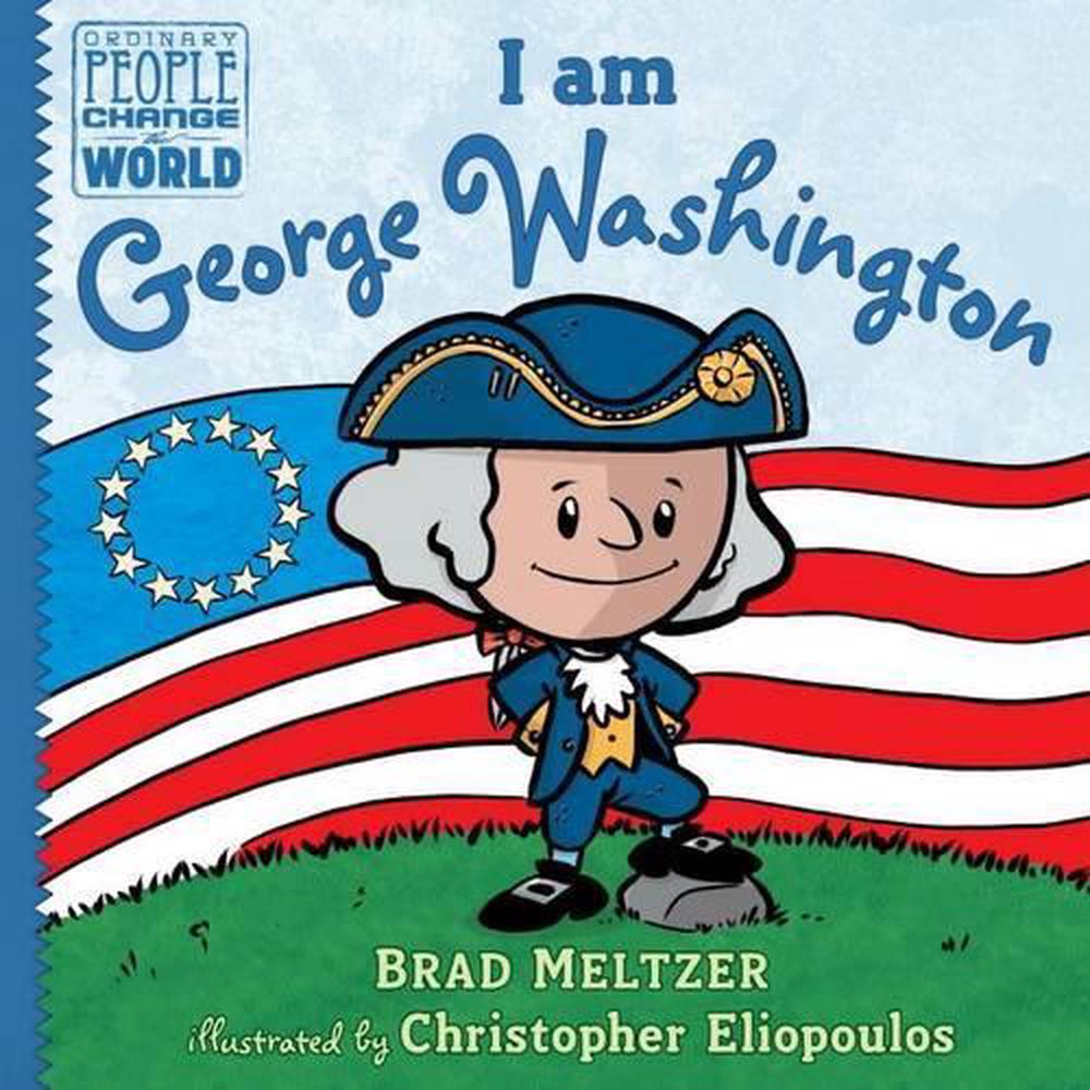 I am George Washington by Brad Meltzer, Hardcover, 9780525428480 | Buy ...