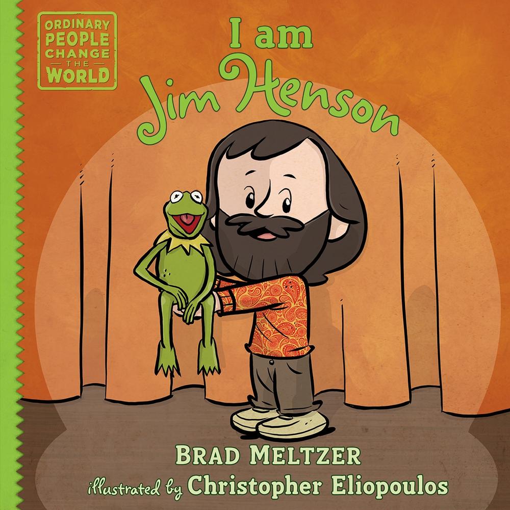 I am Jim Henson by Brad Meltzer - ISBN: 9780525428503