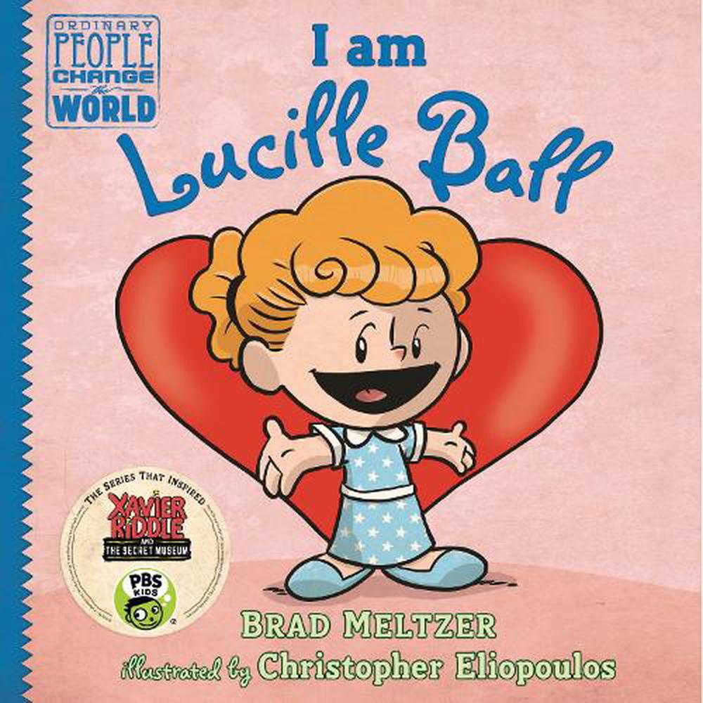 I Am Lucille Ball by Brad Meltzer, Hardcover, 9780525428558 | Buy ...