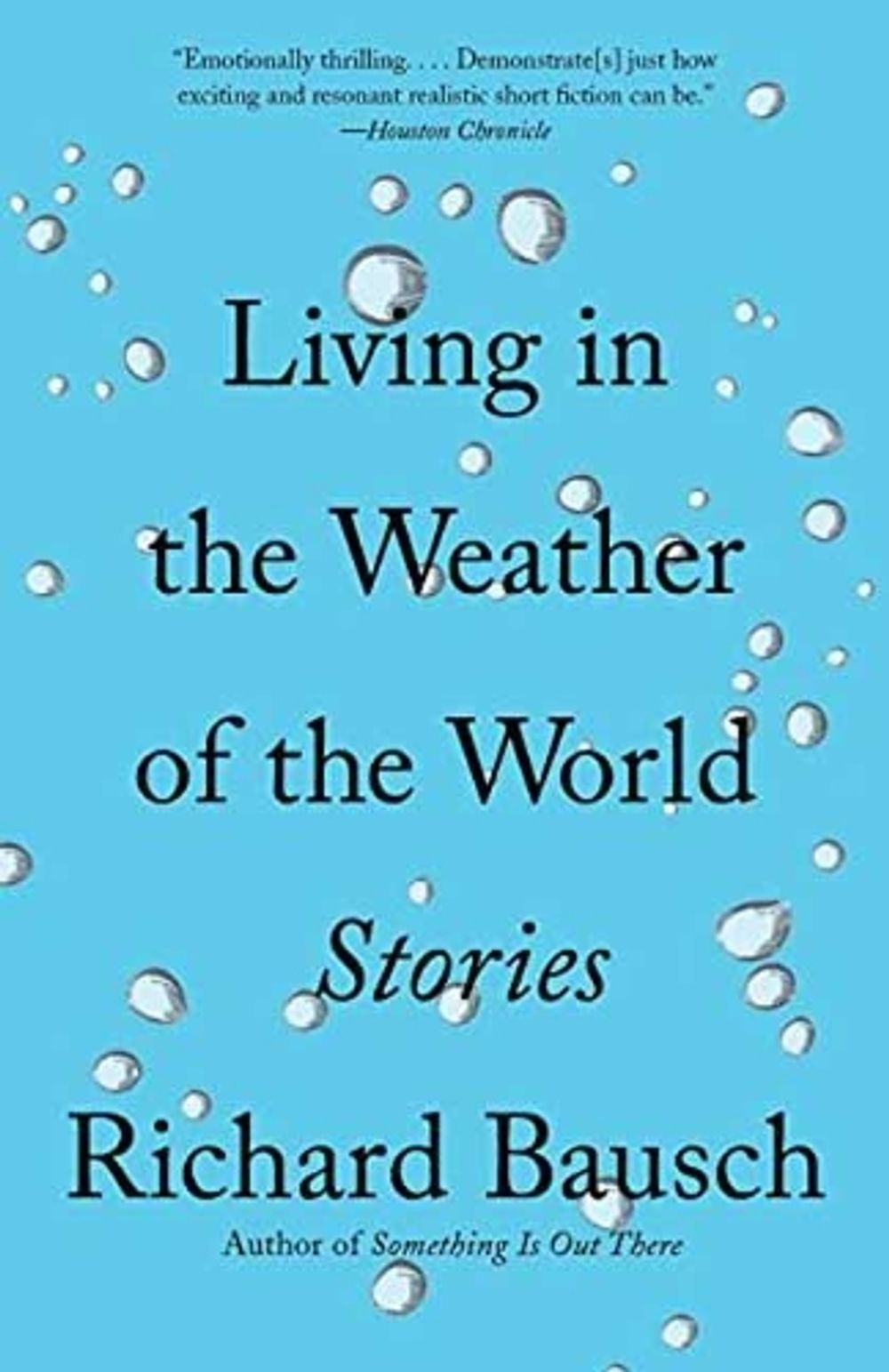 Living in the Weather of the World by Richard Bausch - ISBN: 9780525431855