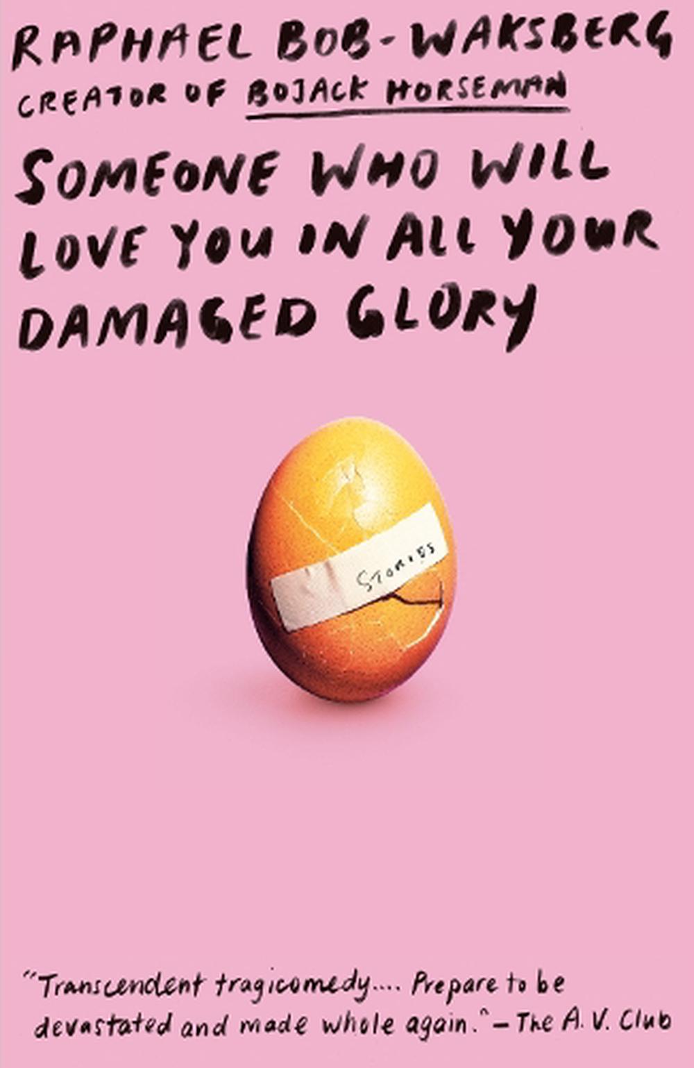 Someone Who Will Love You in All Your Damaged Glory, 9780525432722
