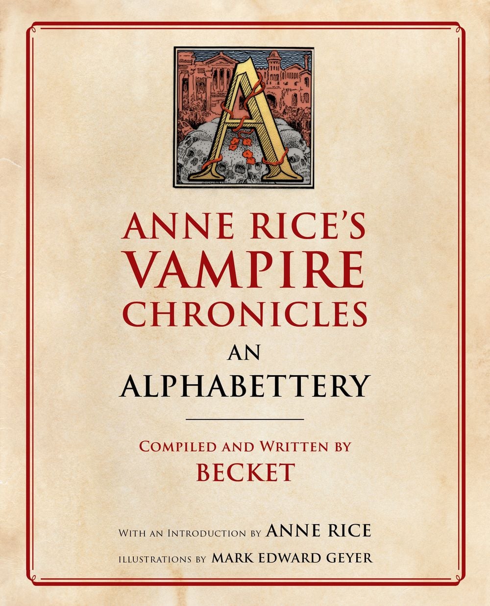 Anne Rice's Vampire Chronicles An Alphabettery by Anne Rice - ISBN: 9780525434726