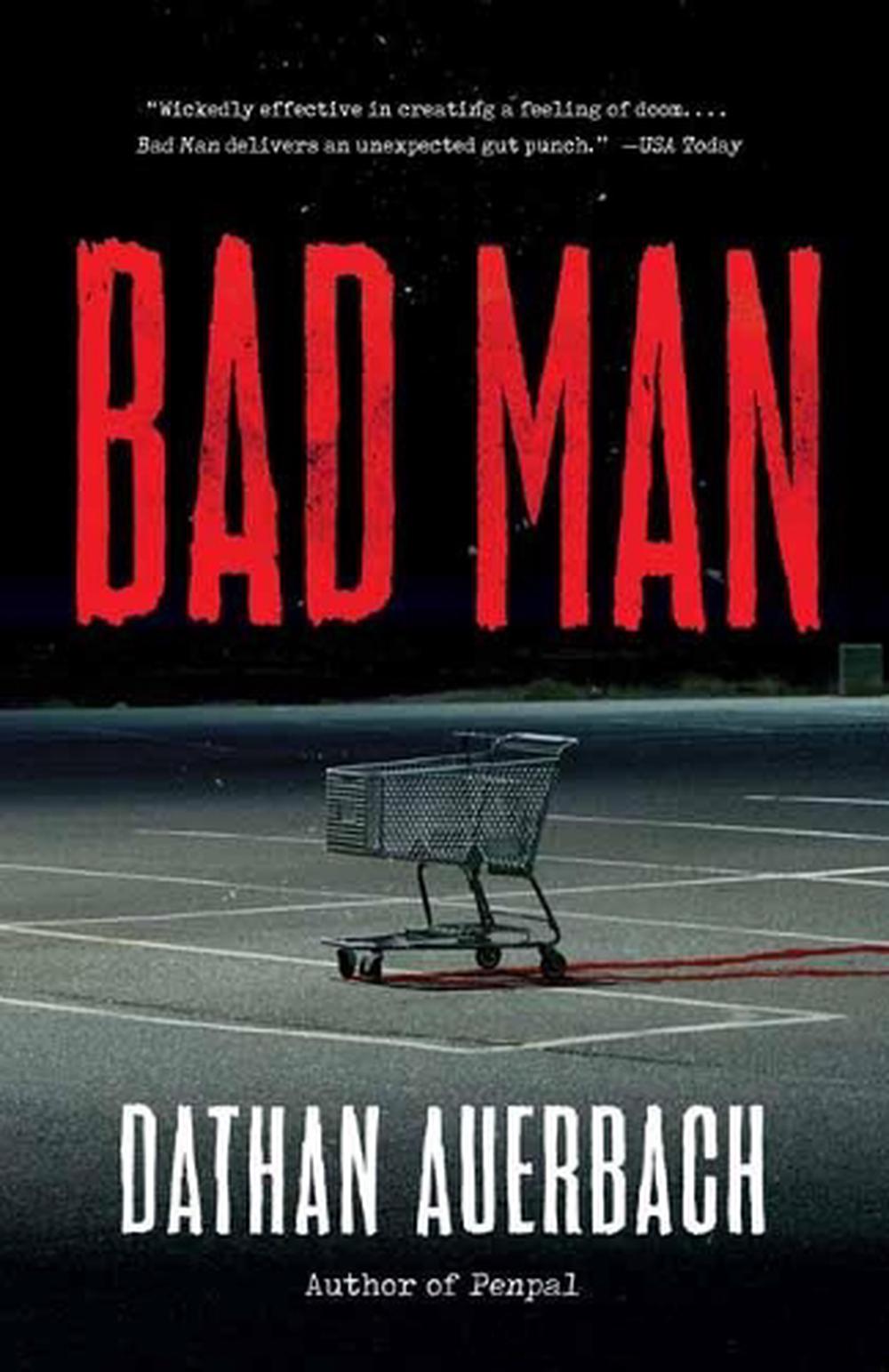 Bad Man by Dathan Auerbach - ISBN: 9780525435266