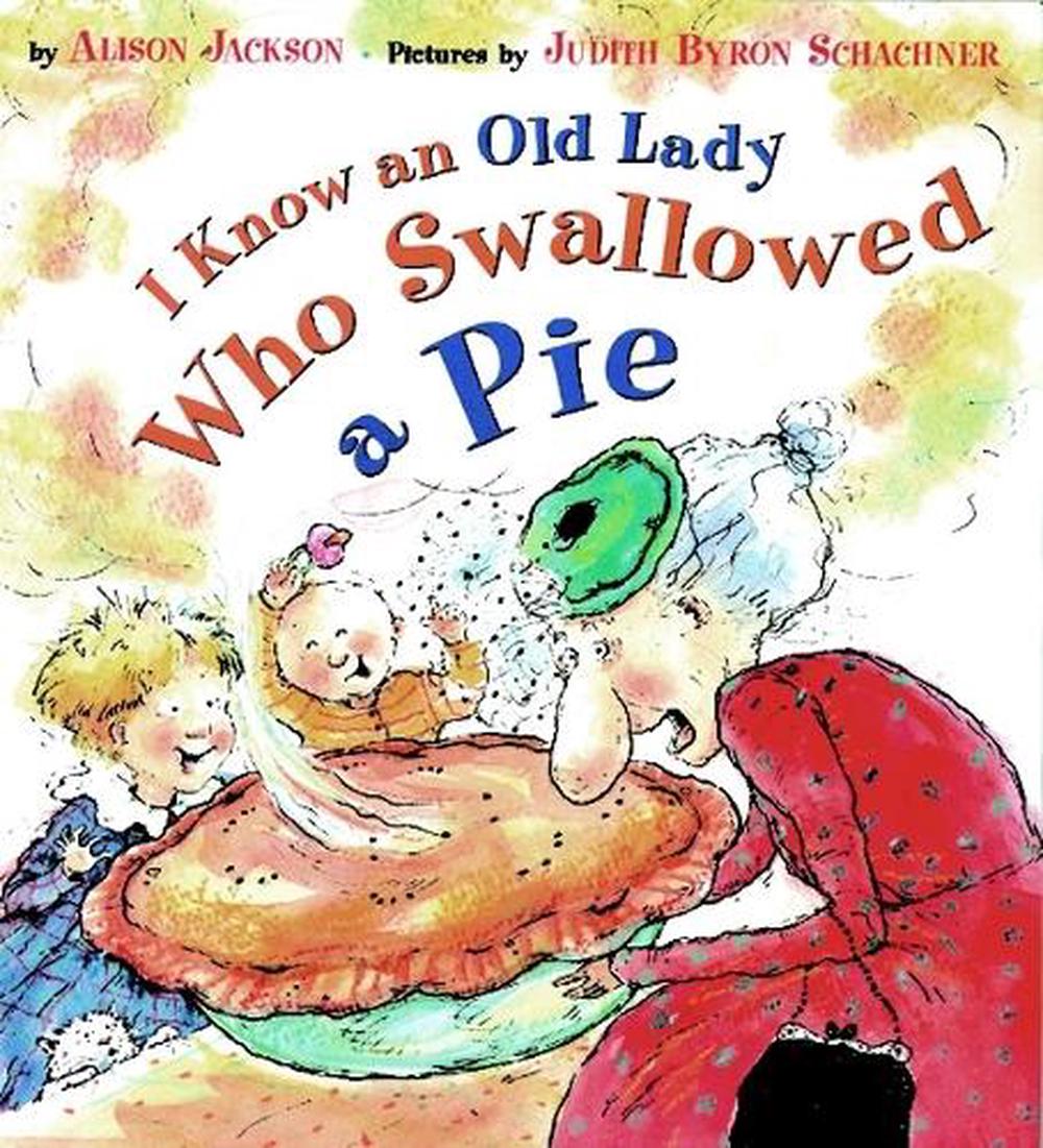 I Know an Old Lady Who Swallowed a Pie by Alison Jackson - ISBN: 9780525456452