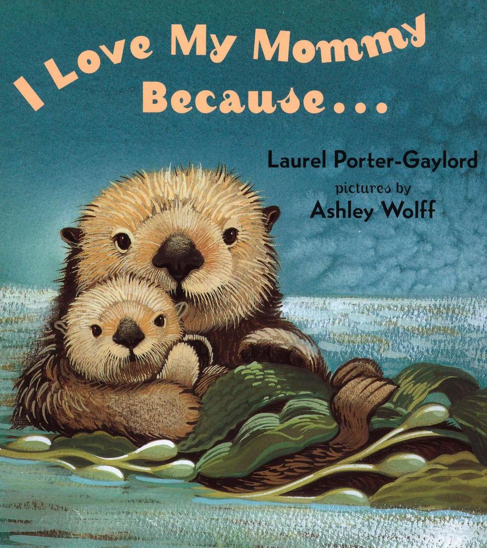 I Love My Mommy Because... by Laurel Porter Gaylord - ISBN: 9780525472476
