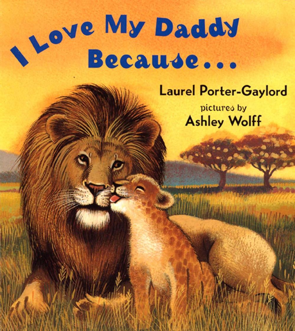 I Love My Daddy Because...Board Book by Laurel Porter Gaylord - ISBN: 9780525472506