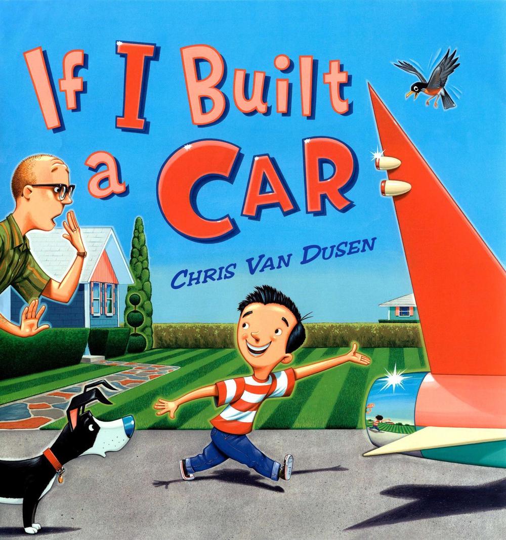 If I Built a Car by Chris Van Dusen - ISBN: 9780525474005