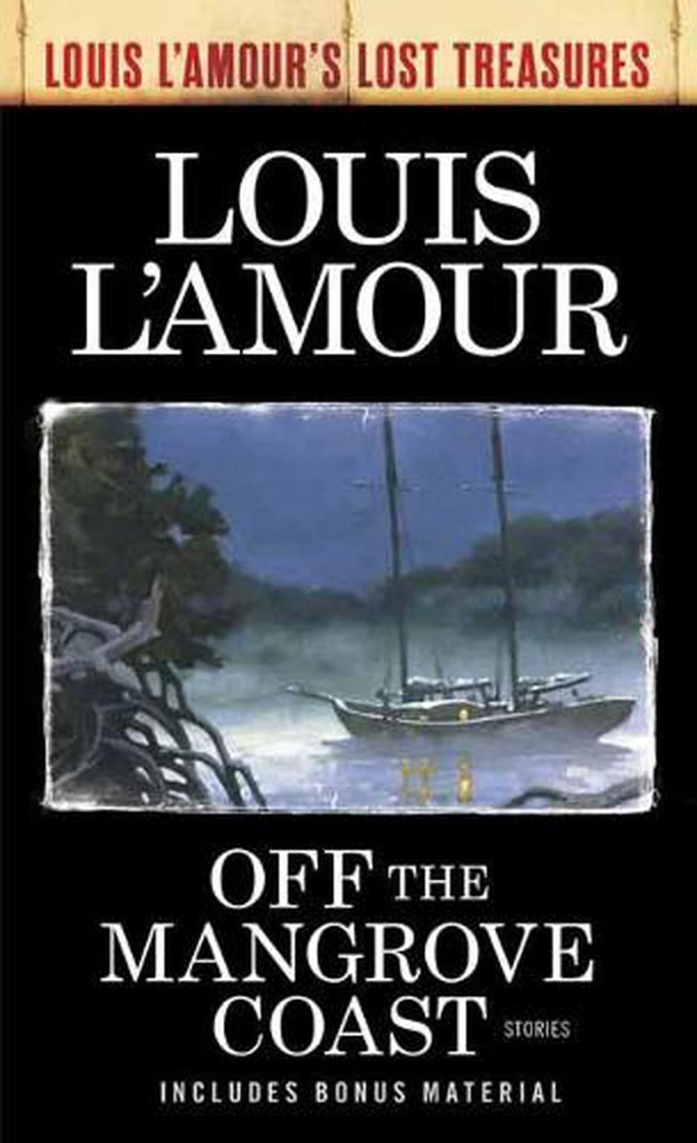 Off the Mangrove Coast by Louis L'Amour - ISBN: 9780525486305