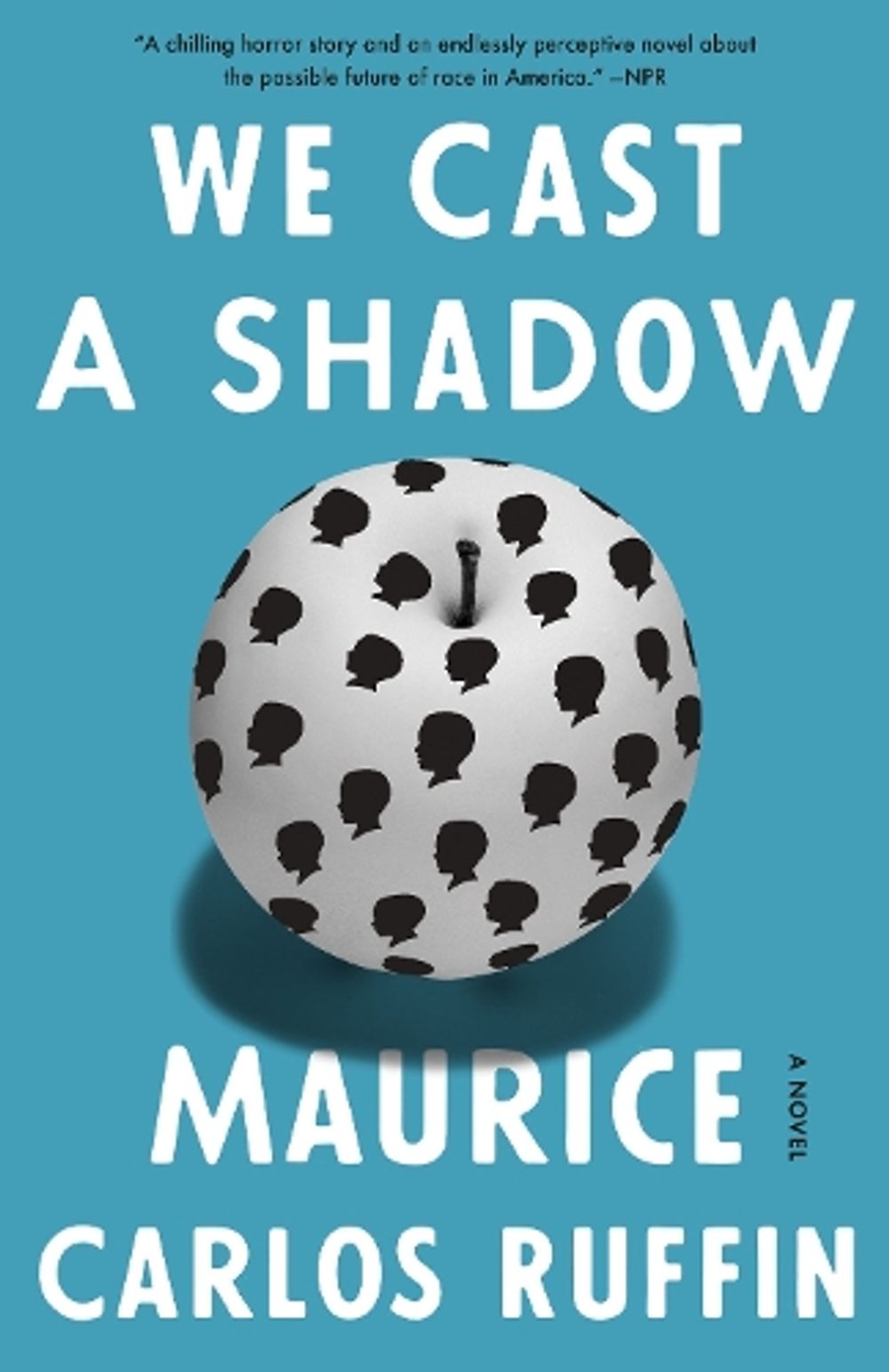We Cast a Shadow by Maurice Carlos Ruffin - ISBN: 9780525509073