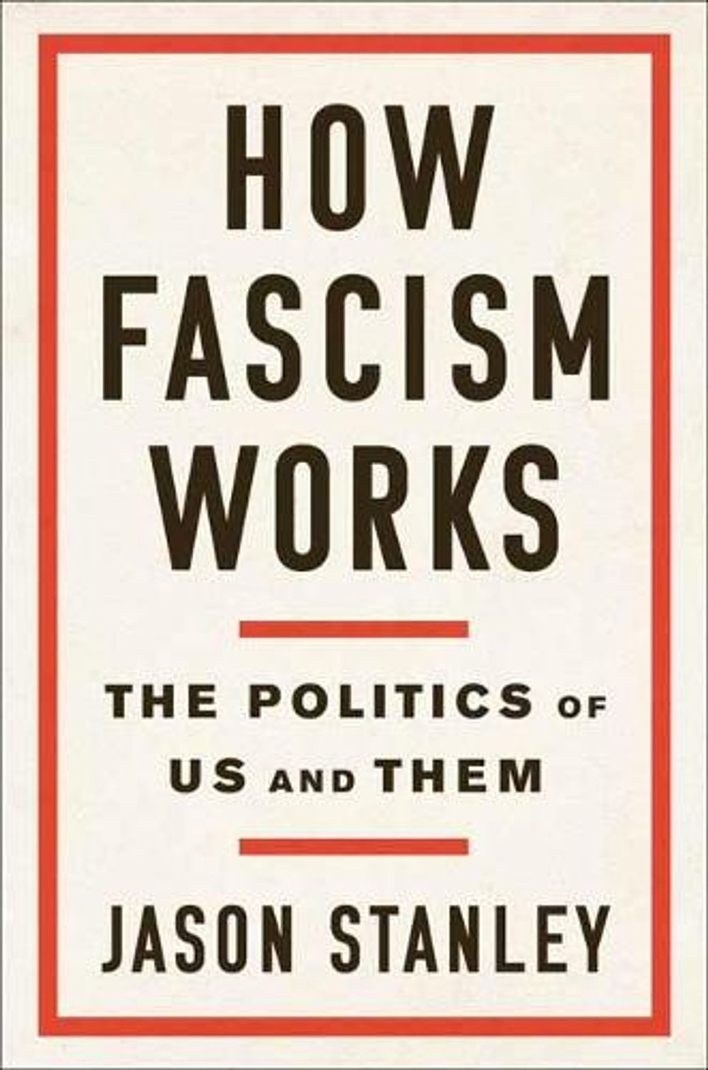 How Fascism Works by Jason Stanley - ISBN: 9780525511830