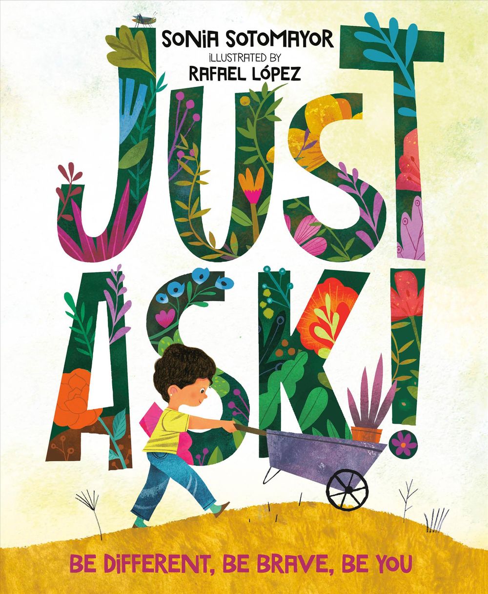 Just Ask! by Sonia Sotomayor - ISBN: 9780525514121