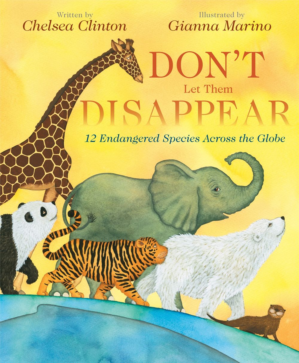 Don't Let Them Disappear by Chelsea Clinton - ISBN: 9780525514329