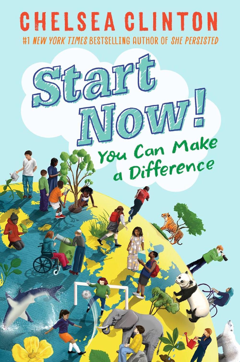 Start Now! by Chelsea Clinton - ISBN: 9780525514367