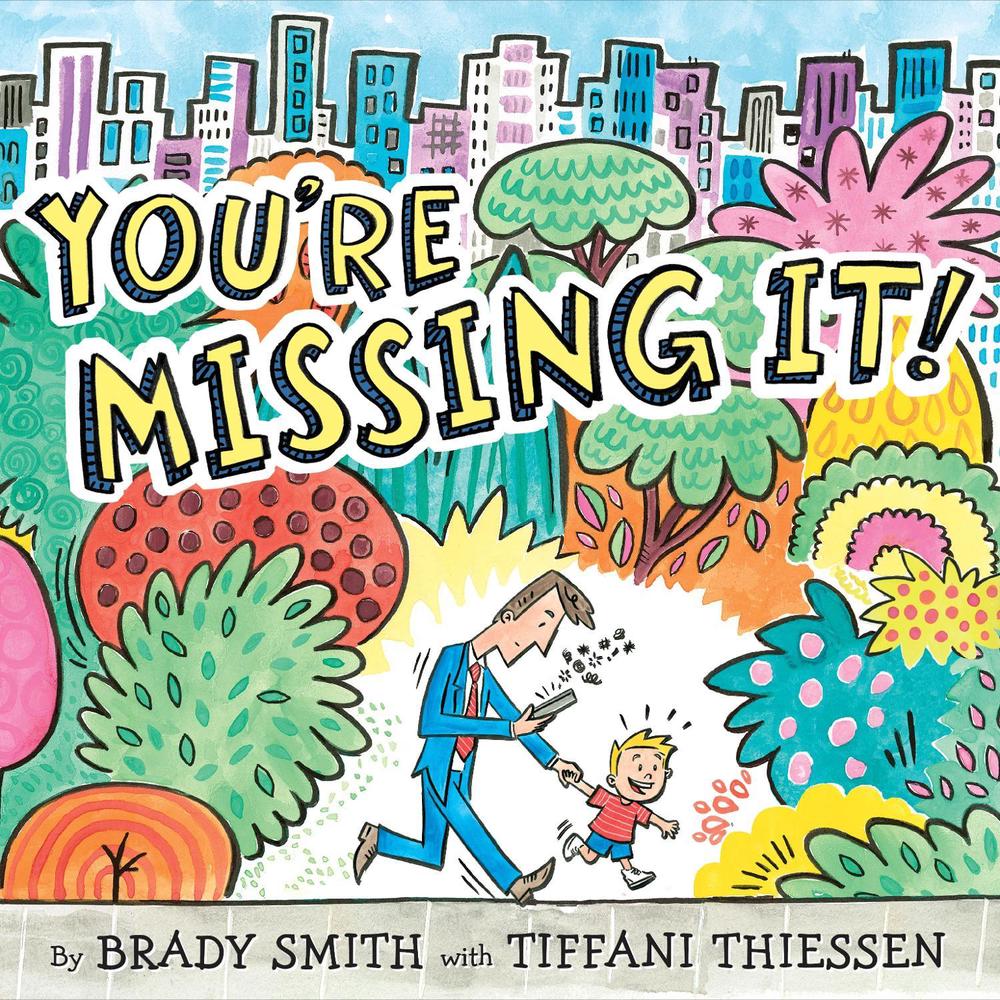 You're Missing It! by Brady Smith - ISBN: 9780525514428