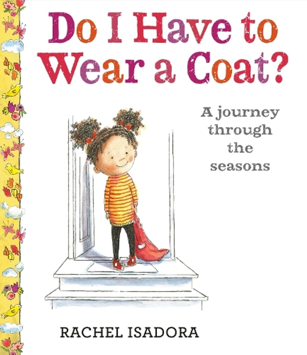 Do I Have to Wear a Coat? by Rachel Isadora - ISBN: 9780525516606