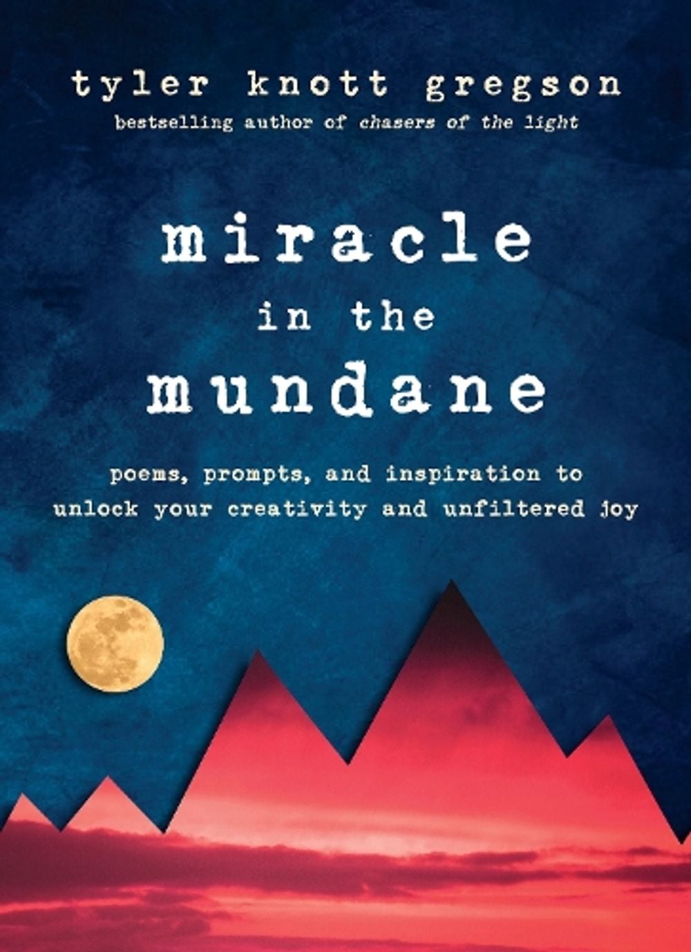 Miracle in the Mundane by Tyler Knott Gregson - ISBN: 9780525537526