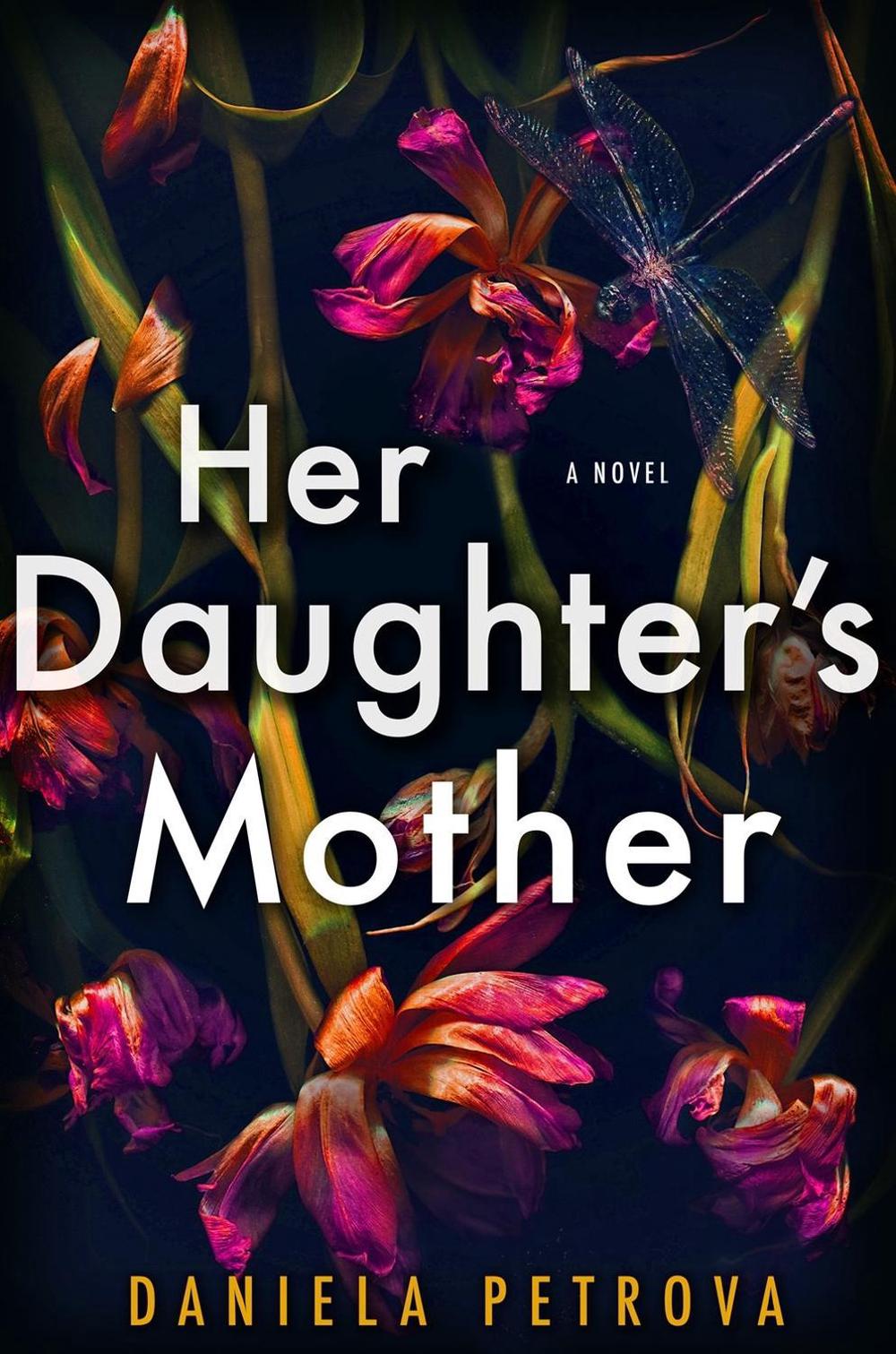 Her Daughter's Mother by Daniela Petrova - ISBN: 9780525539971
