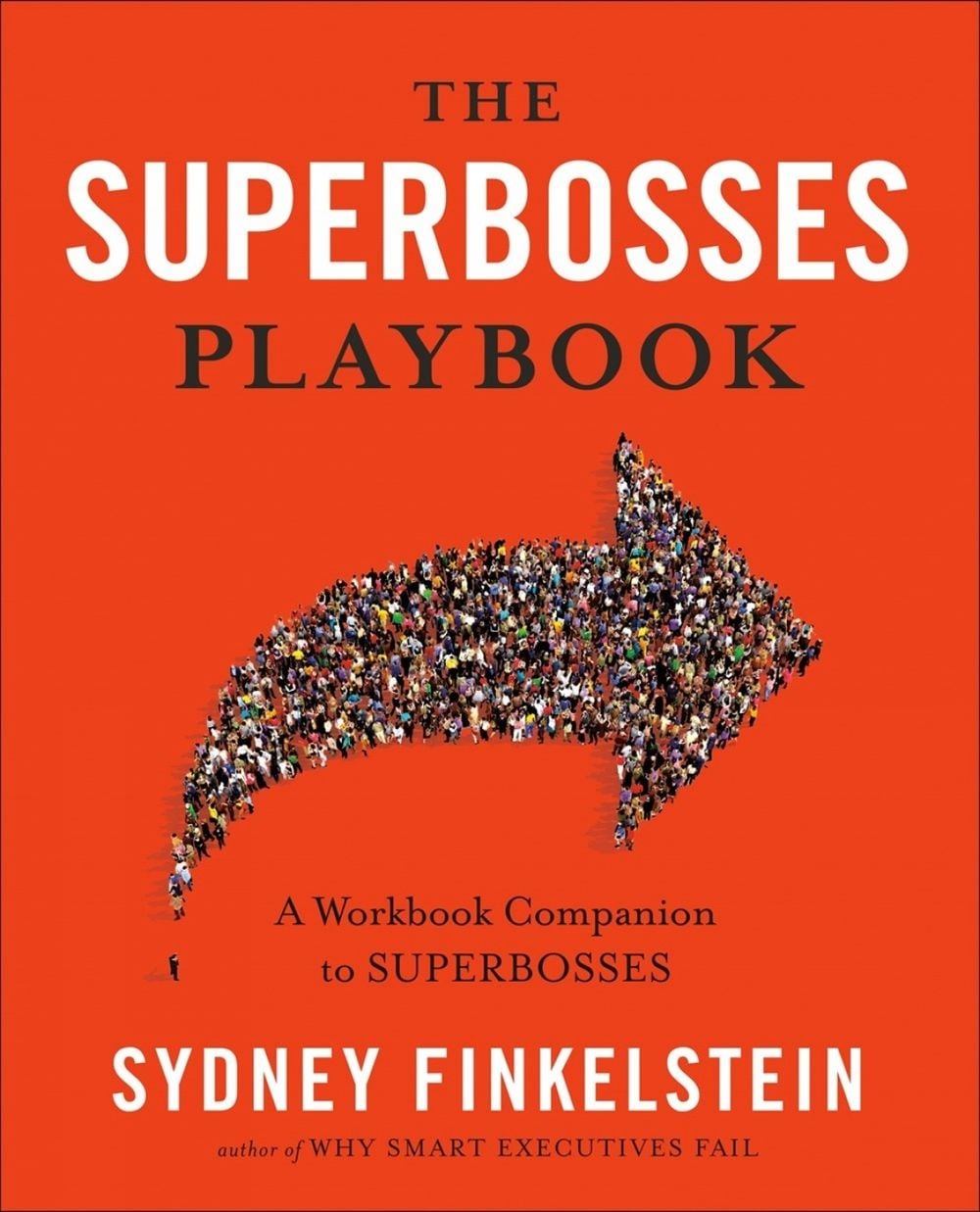 The Superbosses Playbook by Sydney Finkelstein - ISBN: 9780525540120