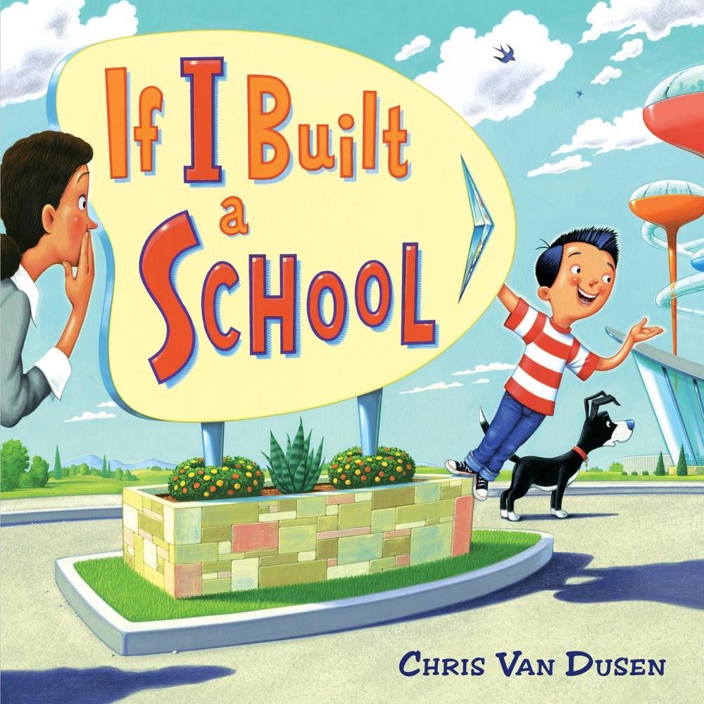 If I Built a School by Chris Van Dusen - ISBN: 9780525552918