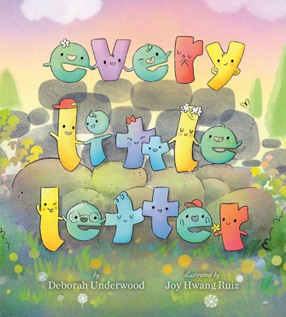 Every Little Letter by Deborah Underwood - ISBN: 9780525554028