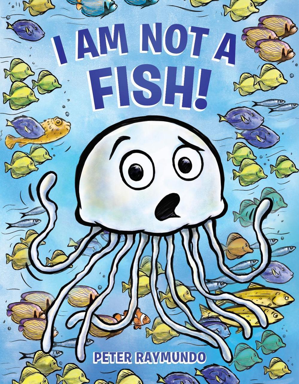 I Am Not a Fish! by Peter Raymundo - ISBN: 9780525554592