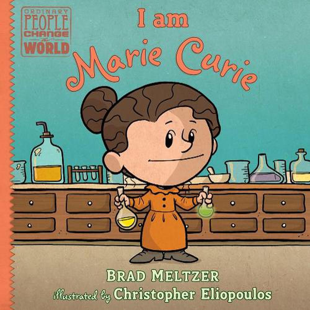 I am Marie Curie by Brad Meltzer - ISBN: 9780525555858