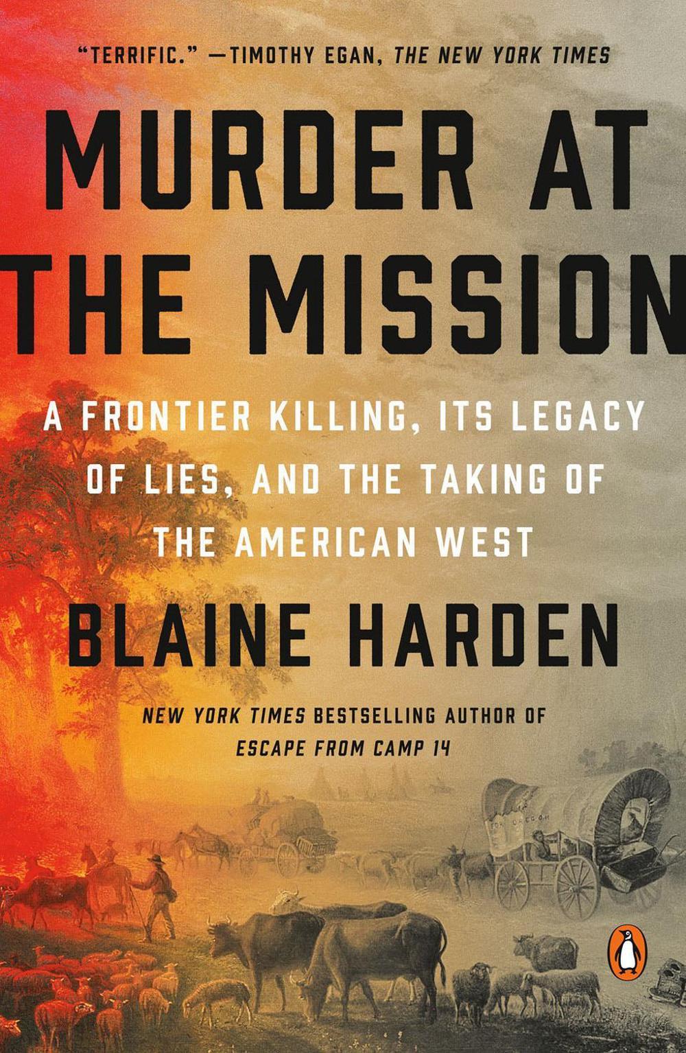 Murder at the Mission by Blaine Harden - ISBN: 9780525561682