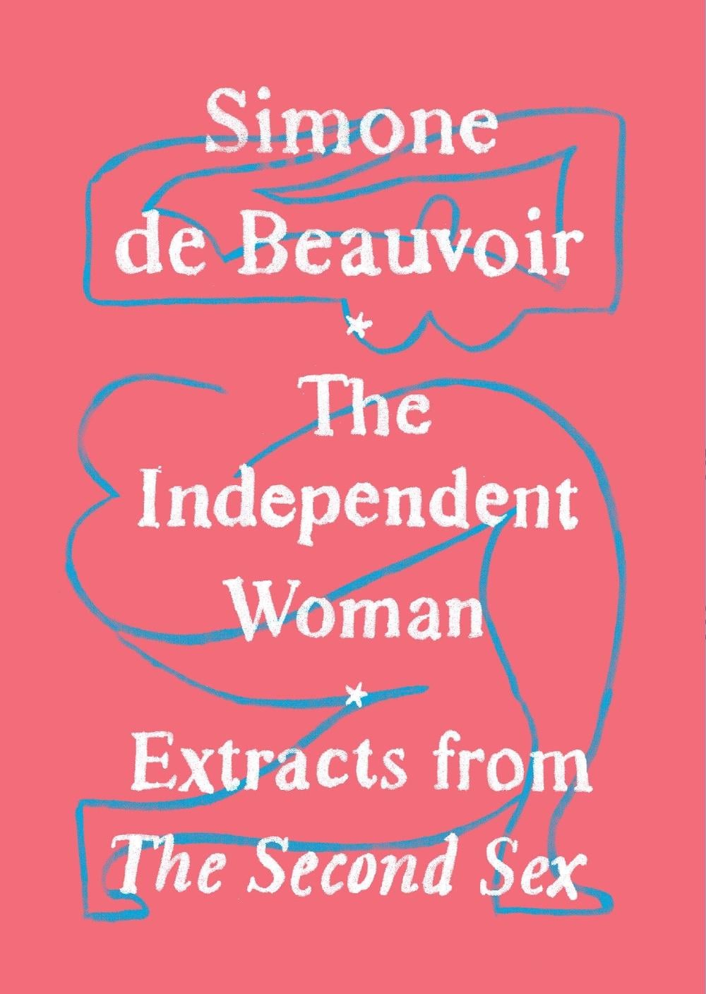 The Independent Woman by Simone De Beauvoir - ISBN: 9780525563402