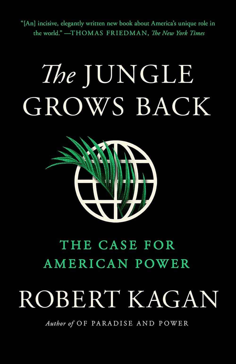 The Jungle Grows Back by Robert Kagan - ISBN: 9780525563570