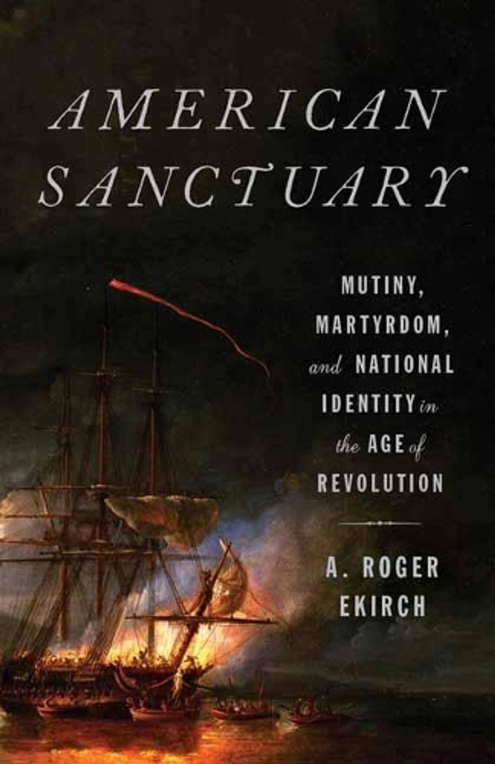 American Sanctuary by A. Roger Ekirch - ISBN: 9780525563631