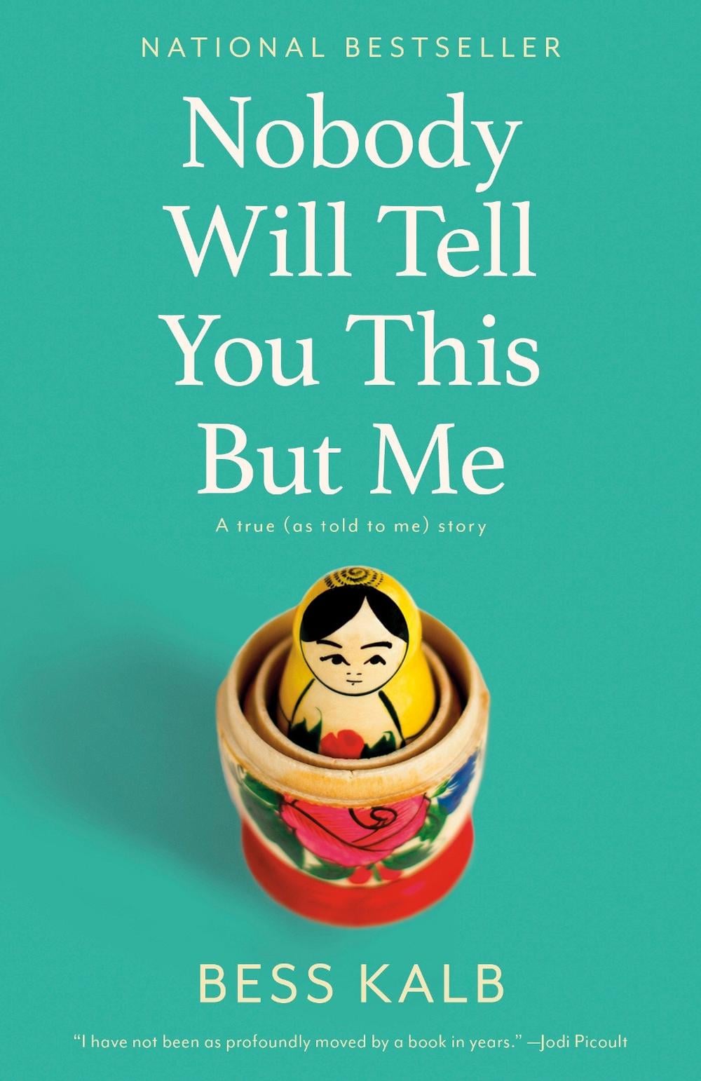Nobody Will Tell You This But Me by Bess Kalb - ISBN: 9780525563822
