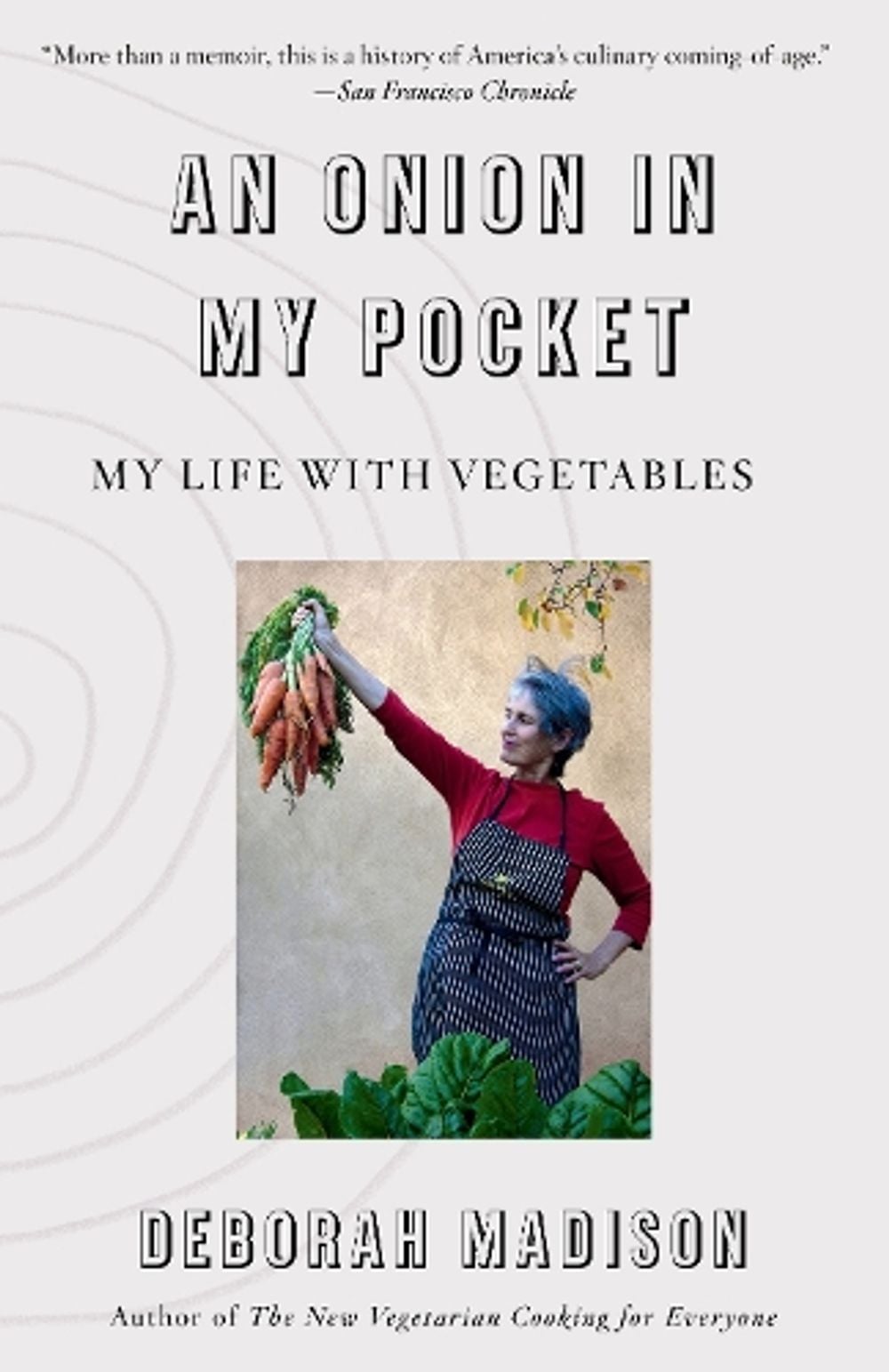 Onion in My Pocket, An by Deborah Madison - ISBN: 9780525565642