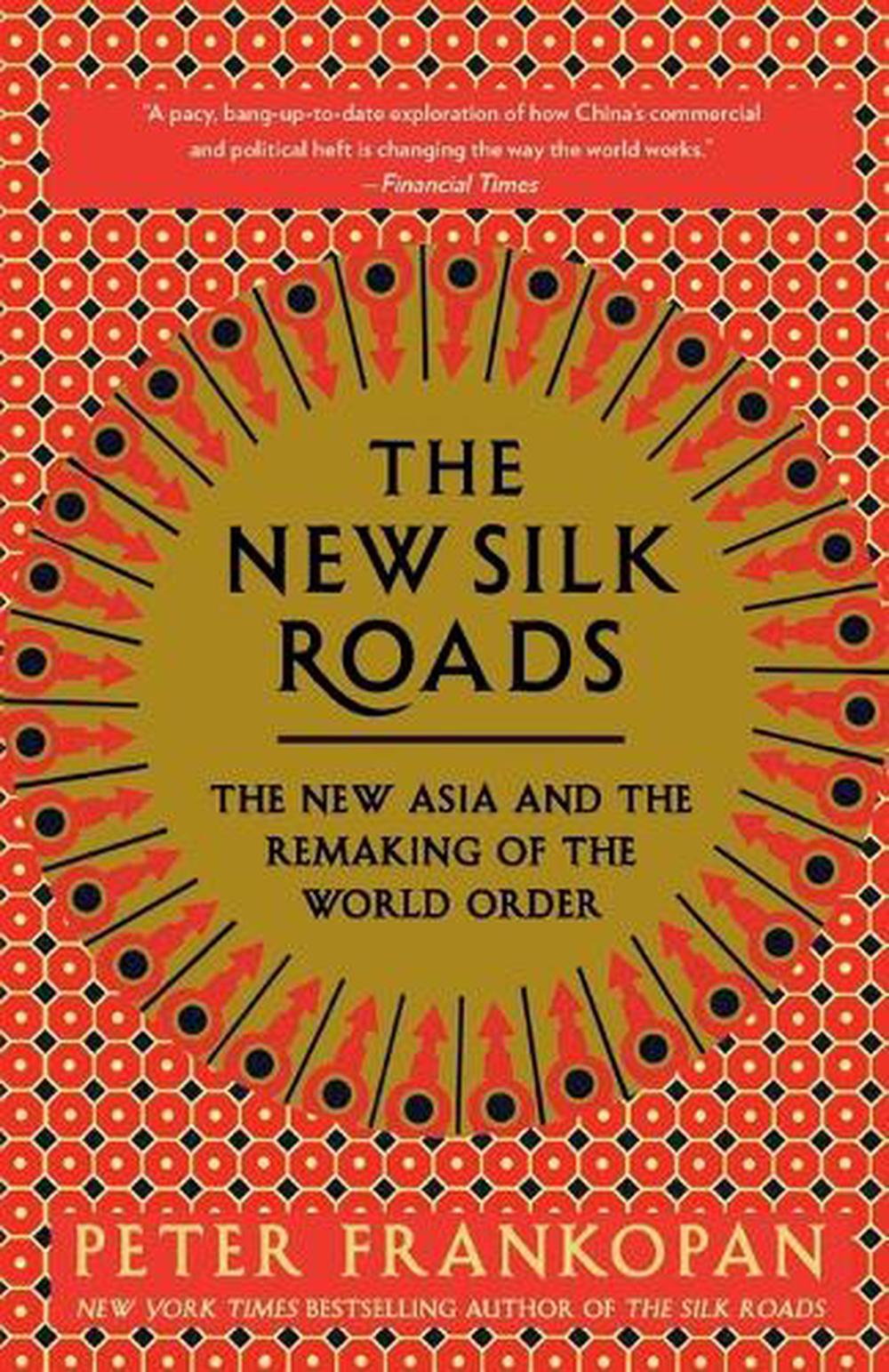The New Silk Roads, 9780525566700