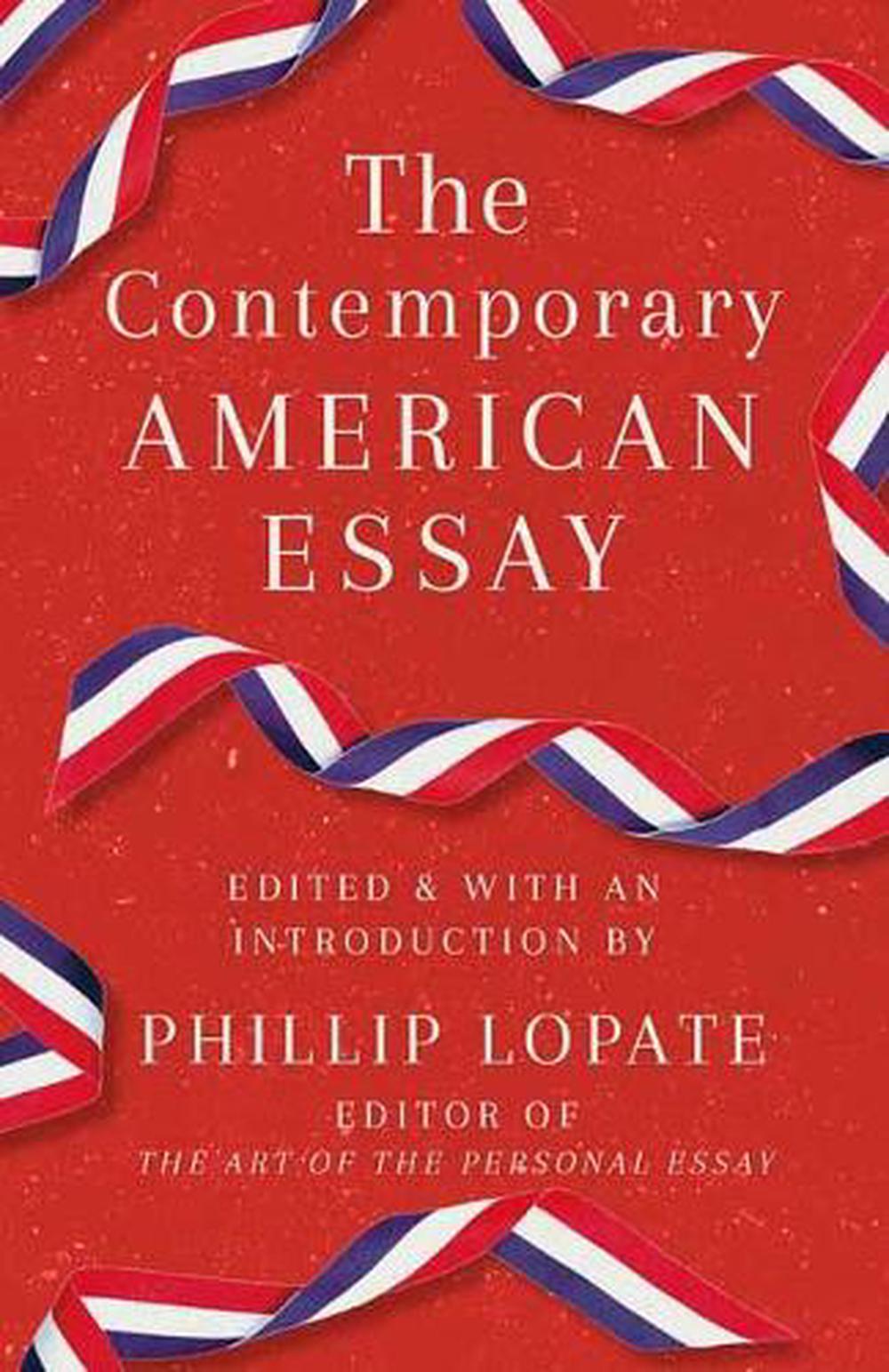 The Contemporary American Essay by Phillip Lopate - ISBN: 9780525567325
