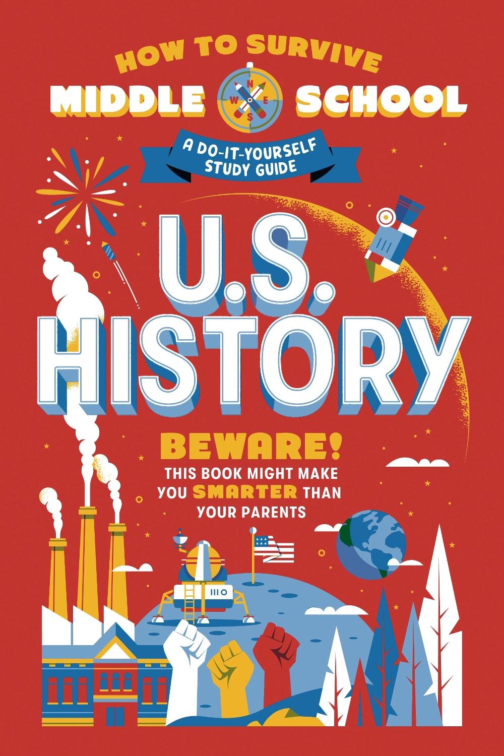 How to Survive Middle School: U.S. History by Annie Scavelli - ISBN: 9780525571445