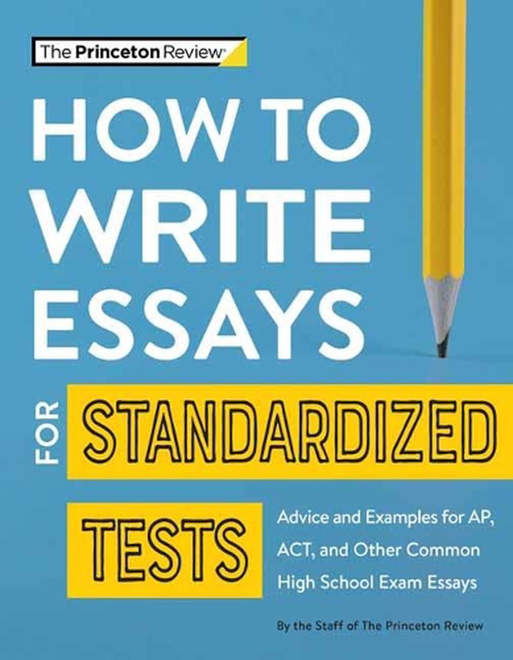 How to Write Essays for Standardized Tests by Princeton Review - ISBN: 9780525571537