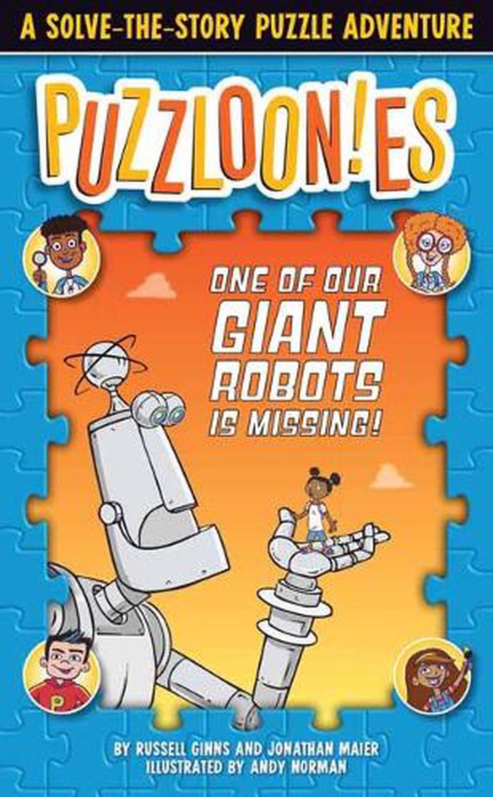 Puzzloonies! One of Our Giant Robots is Missing by Russell Ginns - ISBN: 9780525572084
